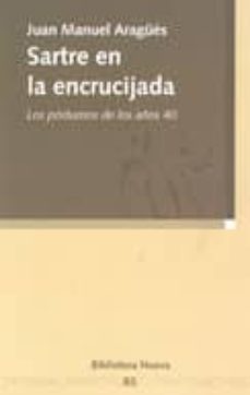 sartre en la encrucijada: los postumos de los años 40-9788497423250
