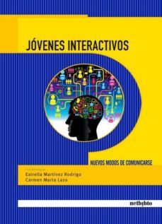 jovenes interactivos: nuevos modos de comunicarse-9788497454650