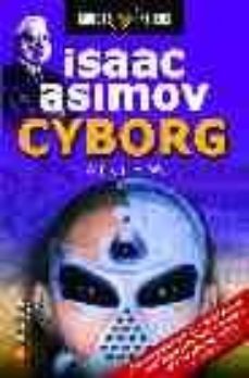 cyborg. issac asimov (robots & aliens)-9788497630450