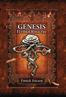 genesis. el ritual rosacruz (ebook)-patrick ericson-9788497635950