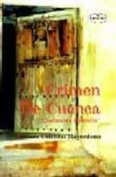 crimen de cuenca: lastimosa historia (2ª ed.)-arturo culebras mayordomo-9788497709750