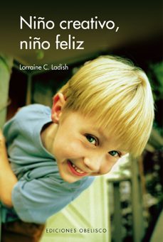 niño creativo, niño feliz-9788497774550