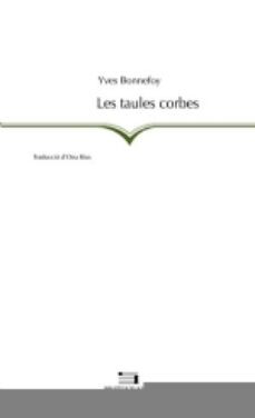les taules corbes-yves bonnefoy-9788497793650