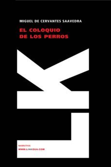 el coloquio de los perros-miguel de cervantes saavedra-9788498163650