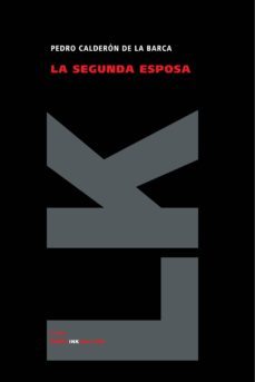 la segunda esposa-pedro calderon de la barca-9788498164350