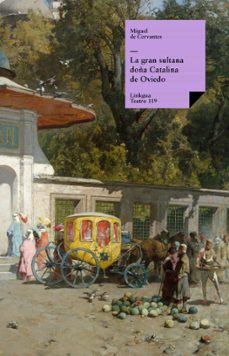 la gran sultana doña catalina de oviedo (ebook)-miguel de cervantes saavedra-9788498169850