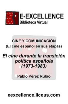 el cine durante la transicion politica española (1973-1982) (ebook)-9788498222050