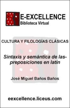 sintaxis y semantica de las preposiciones en latin (ebook)-jose miguel baños baños-9788498228250