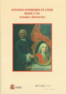 estudios superiores en cadiz desde 1748. armada e ilustracion-9788498282450