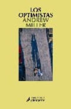 los optimistas-andrew miller-9788498380750