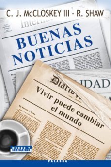 buenas noticias: vivir puede cambiar el mundo-r. b. shaw-c.j. mccloskey iii-9788498401950