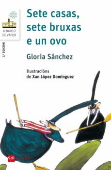 sete casas, sete bruxas e un ovo-gloria sanchez palomino-9788498546750