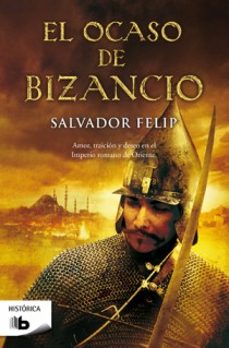 el ocaso de bizancio-salvador felip-9788498726350