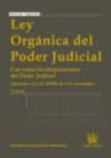 ley organica del poder judicial (11ª ed): con todas las disposici ones del poder judicial. ajustada a la l.o 1/2009 de 3 de noviembre-jose flors maties-9788498766950