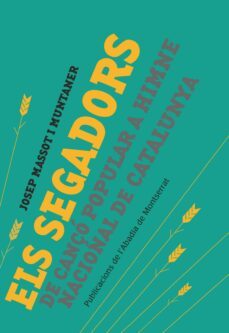 els segadors-josep massot i muntaner-9788498836950