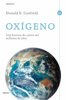 oxigeno: una historia de cuatro mil millones de años-donald e. canfield-9788498928150