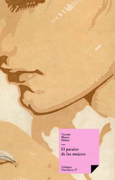 el paraíso de las mujeres-vicente blasco ibañez-9788498972450
