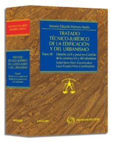 tratado tecnico juridico de la edificacion y urbanismo: derecho c ivil y derecho penal (vol. 3)-9788499033150
