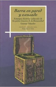 barra en pared y escusado: estampas historico-culturales de los patios traseros de la humanidad-gunner tilander-9788499115450