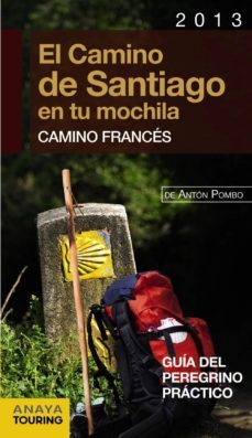 el camino de santiago en tu mochila 2013. camino frances (guia de l peregrino practico)-9788499355450
