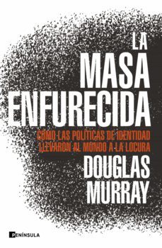 la masa enfurecida (ebook)-douglas murray-9788499429250