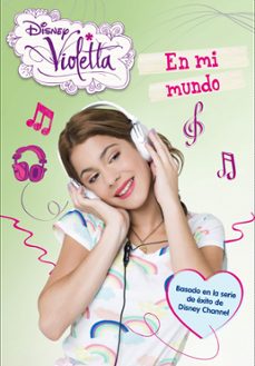 violetta: narrativa 1: en mi mundo-9788499514550