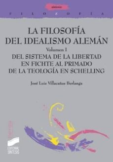 filosofia del idealismo aleman. del sistema de la libertad en fichte al primado de la teologia de scheling (ebook)-claudi alsina-josep maria fortuny aymemi-9788499583150