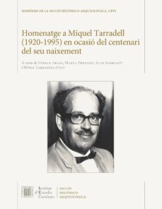 homenatge a miquel tarradell (1920-1995) en ocasio del centenari del seu naixement-9788499656250