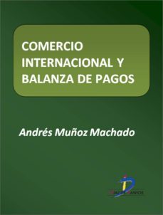 comercio internacional y balanza de pagos. politicas isi e ioe (ebook)-andres muñoz machado-9788499698250
