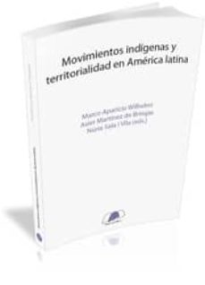 movimientos indigenas y territorialidad en america latina-9788499841250
