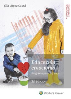 educacion emocional. programa para 3-6 años (3ª ed.)-elia lopez cassa-9788499871950