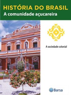 historia do brasil - livro ii - a comunidade açucareira a sociedade colonial (ebook)-editora planeta do brasil-9788542234350