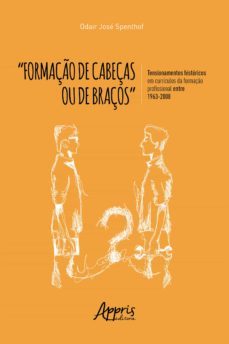 "formaço de cabeças ou de braços": (ebook)-odair jose spenthof-9788547343750