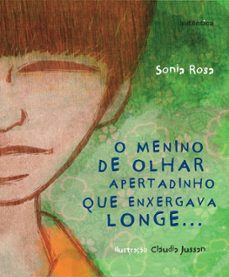 o menino de olhar apertadinho que enxergava longe... (ebook)-sonia rosa-9788551301050