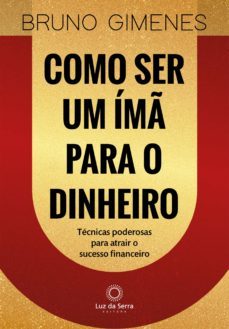 como ser um im para o dinheiro (ebook)-bruno gimenes-9788564463950