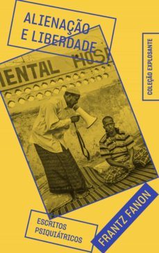 alienaço e liberdade (ebook)-frantz fanon-9788571260450