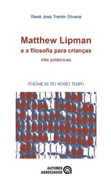 matthew lipman (ebook)-renê josé trentin silveira-9788574964850