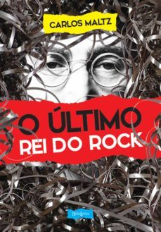 o último rei do rock (ebook)-carlos maltz-9788581742250