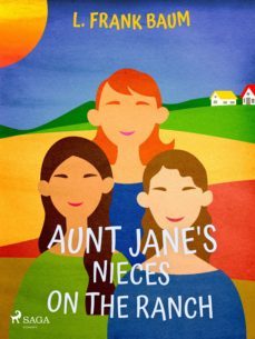 aunt jane's nieces on the ranch (ebook)-l. frank baum-9788726958850