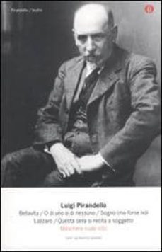questa sera si recita a soggettobellavita: o di uno o di nessuno sogno (ma forse no)lazzaro-luigi pirandello-9788804600350