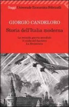 storia dell italia moderna. vol. 10: la seconda guerra mondiale. il crollo del fascismo. la resistenza (1939-1945)-giorgio. candeloro-9788807808050
