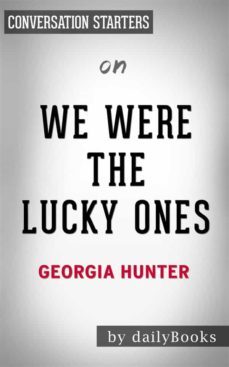 we were the lucky ones: by georgia hunter | conversation starters (ebook)-georgia hunter-9788827500750