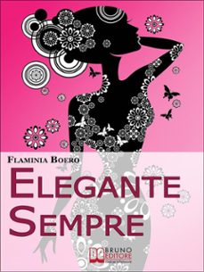 elegante sempre. consigli pratici per diventare una persona di stile. (ebook italiano - anteprima gratis) (ebook)-9788861742550