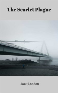 the scarlet plague (ebook)-jack london-jack london-9788892591950