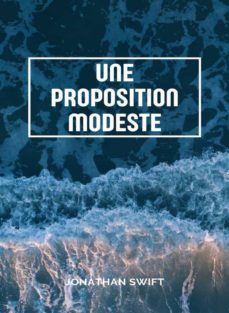 une proposition modeste (traduit) (ebook)-jonathan swift-9788892869950