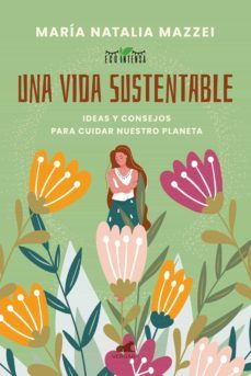 una vida sustentable (ebook)-maria natalia mazzei-9789501532050
