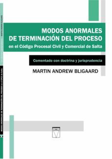 modos anormales de terminacion del proceso en el codigo procesal civil y comercial de salta (ebook)-martin andrew bligaard-9789506232450