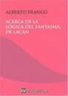 acerca de la logica del fantasma de lacan-alberto franco-9789506490850