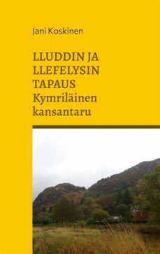 lluddin ja llefelysin tapaus - kymrilainen kansantaru (ebook)-9789528058250