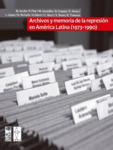 archivos y memoria de la represion en america latina (1973-1990) (ebook)-9789560008350